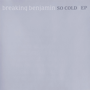 Breaking Benjamin So Cold EP