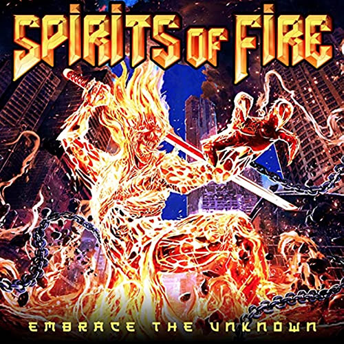 Spirits of Fire Embrace the Unknown