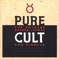Pure Cult: For Rockers, Ravers, Lovers And Sinners cd cover