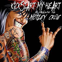 Kickstart My Heart <font size=1>A Tribute to Motley Crue</font> cd cover
