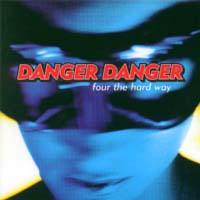 Danger Danger: Four The Hard Way